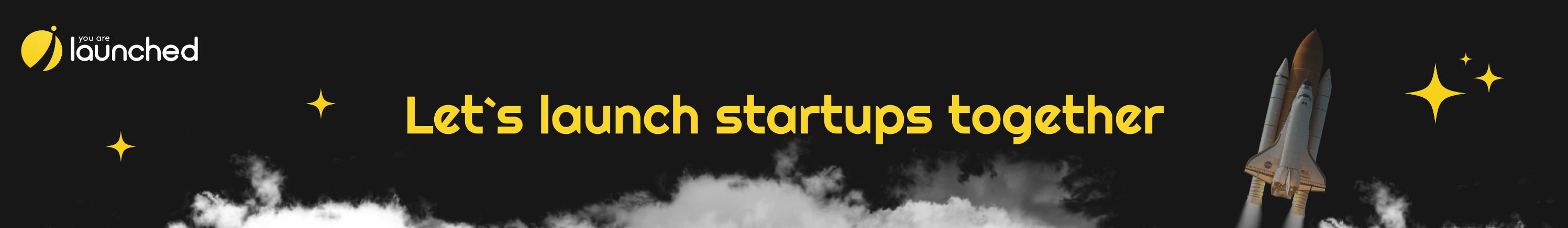 You are launched